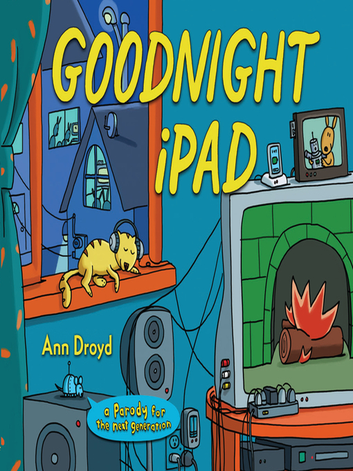 Title details for Goodnight iPad by Ann Droyd - Wait list